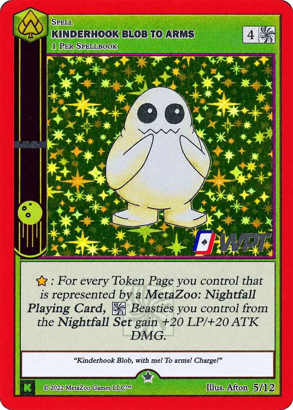 Kinderhook Blob to Arms 5/12 Cosmic Spell from 2022 WPT, with a Kickstarter mark and Full Holo background